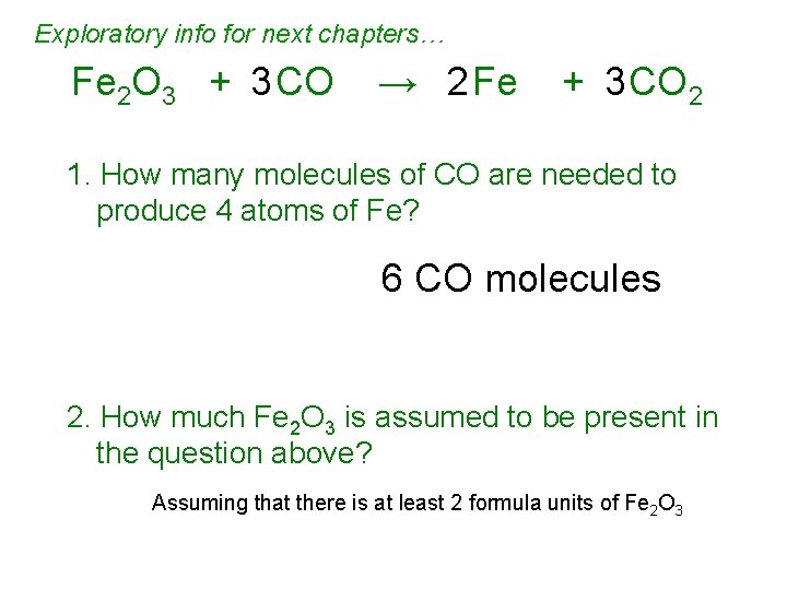Exploratory info for next chapters… Fe 2 O 3 + 3 CO → 2