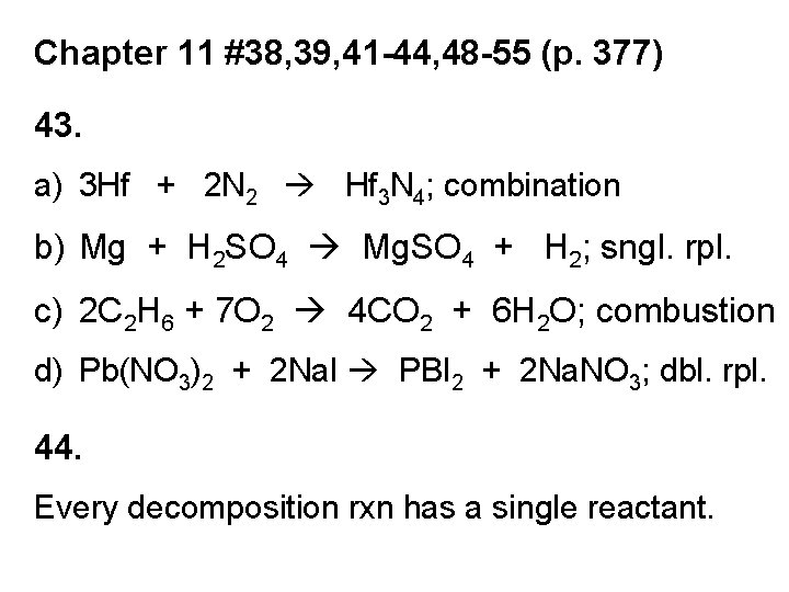 Chapter 11 #38, 39, 41 -44, 48 -55 (p. 377) 43. a) 3 Hf