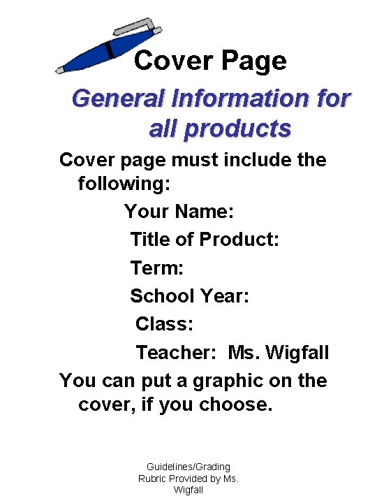 Cover Page General Information for all products Cover page must include the following: Your