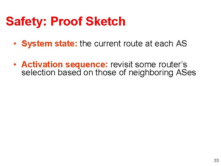 Safety: Proof Sketch • System state: the current route at each AS • Activation