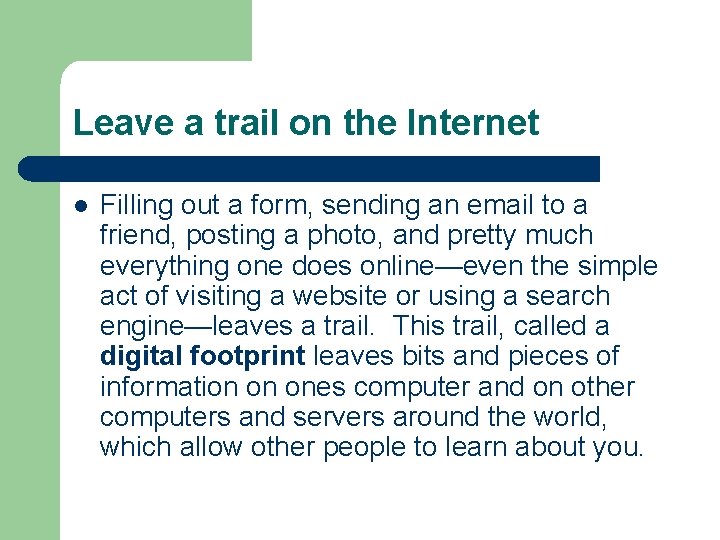 Leave a trail on the Internet l Filling out a form, sending an email