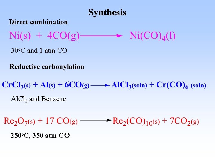 Synthesis Direct combination 30 o. C and 1 atm CO Reductive carbonylation Al. Cl