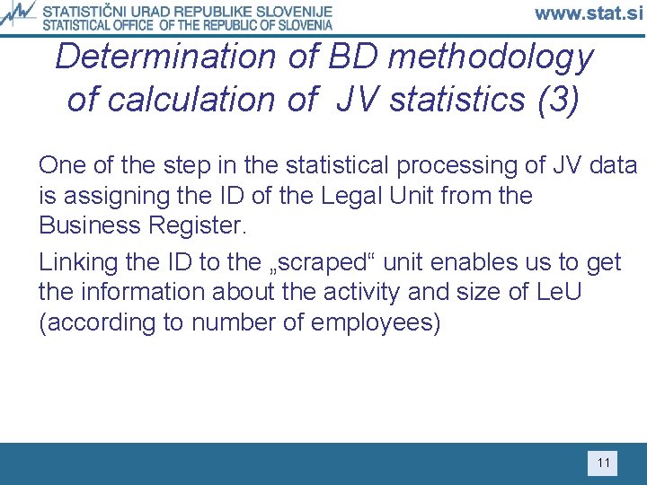 Determination of BD methodology of calculation of JV statistics (3) One of the step