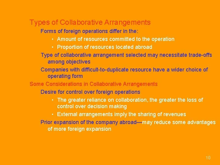 Types of Collaborative Arrangements Forms of foreign operations differ in the: • Amount of