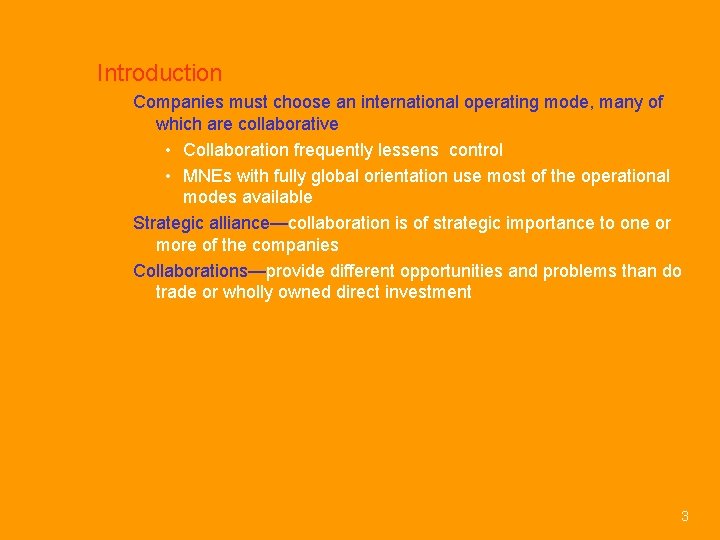 Introduction Companies must choose an international operating mode, many of which are collaborative •