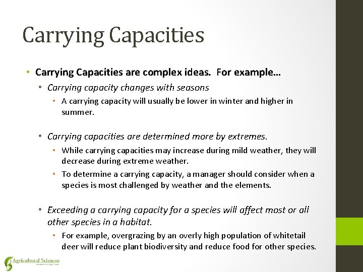 Carrying Capacities • Carrying Capacities are complex ideas. For example… • Carrying capacity changes