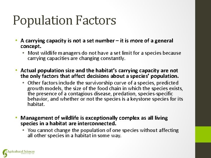 Population Factors • A carrying capacity is not a set number – it is