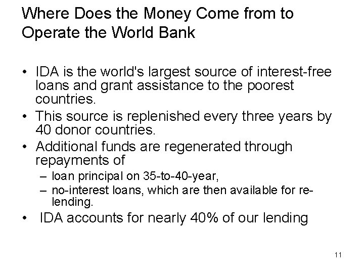 Where Does the Money Come from to Operate the World Bank • IDA is