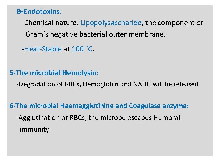 n B-Endotoxins: -Chemical nature: Lipopolysaccharide, the component of Gram’s negative bacterial outer membrane. -Heat-Stable