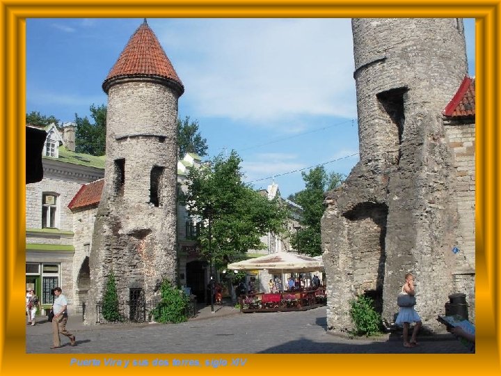 Puerta Vira y sus dos torres, siglo XIV 