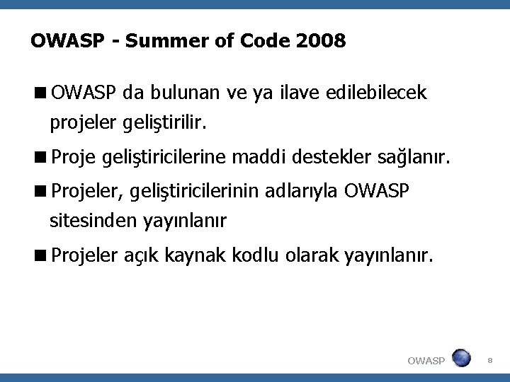 OWASP - Summer of Code 2008 OWASP da bulunan ve ya ilave edilebilecek projeler