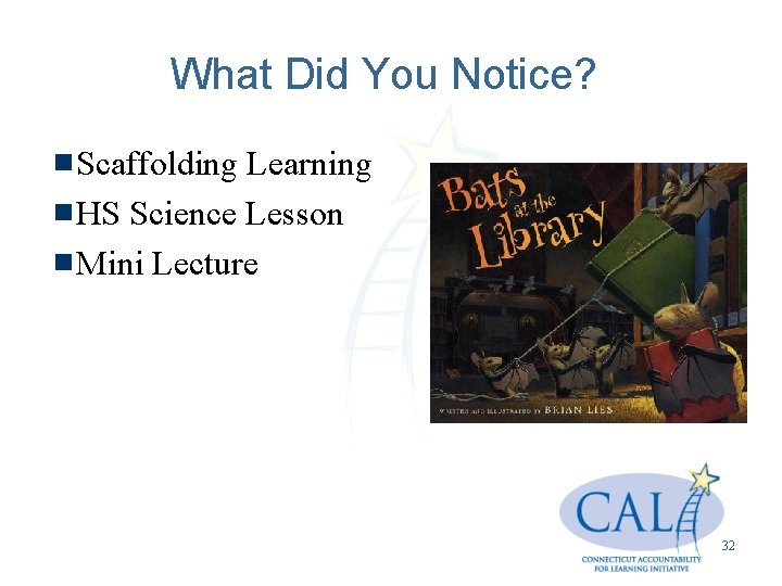 What Did You Notice? Scaffolding Learning HS Science Lesson Mini Lecture 32 