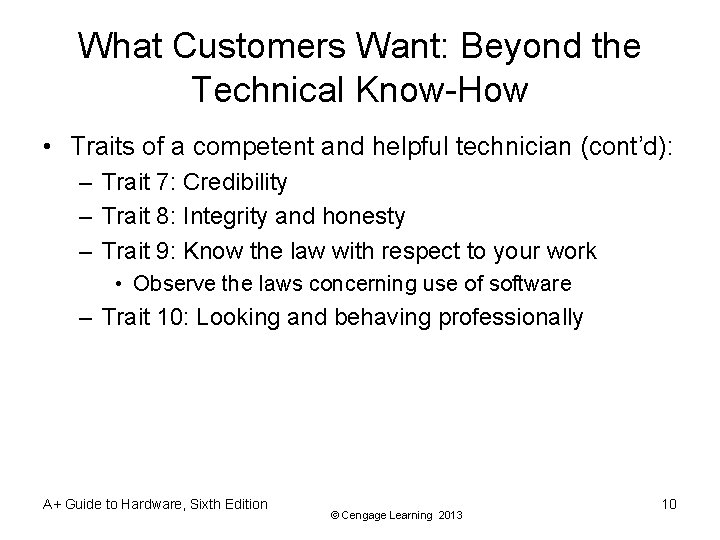 What Customers Want: Beyond the Technical Know-How • Traits of a competent and helpful