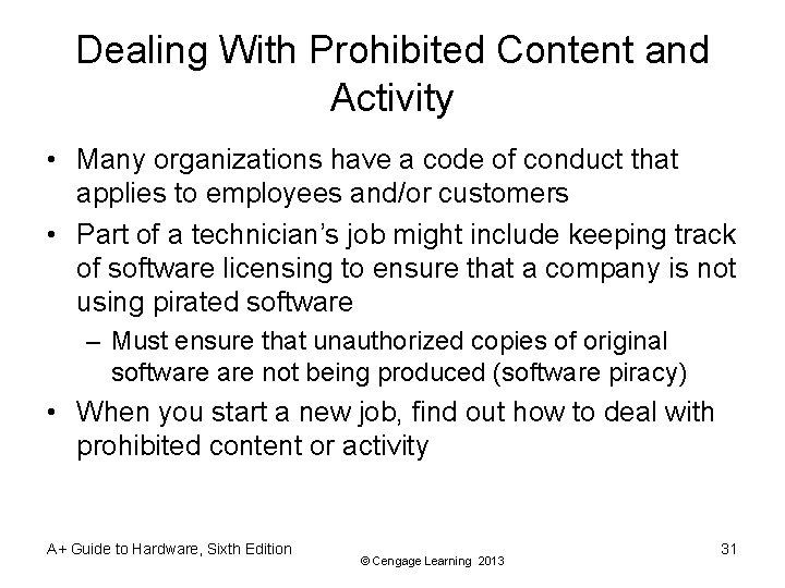 Dealing With Prohibited Content and Activity • Many organizations have a code of conduct