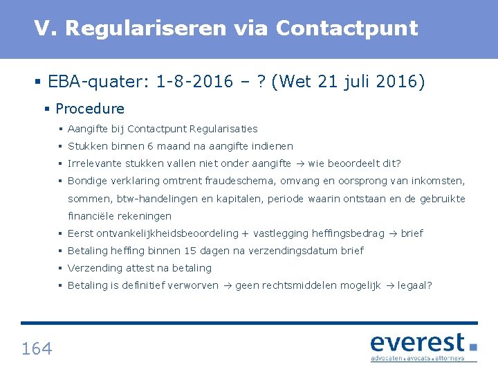 Titel V. Regulariseren via Contactpunt § EBA quater: 1 8 2016 – ? (Wet