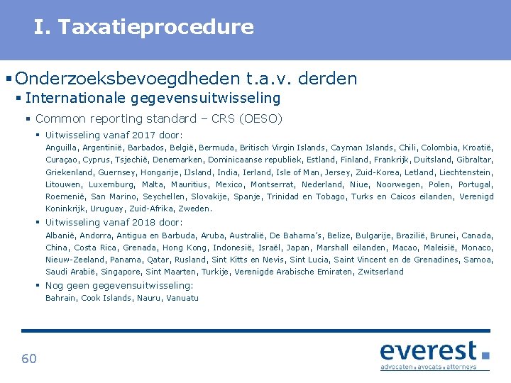 Titel. Taxatieprocedure I. § Onderzoeksbevoegdheden t. a. v. derden § Internationale gegevensuitwisseling § Common