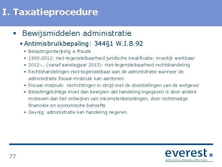 Titel I. Taxatieprocedure § Bewijsmiddelen administratie § Antimisbruikbepaling: 344§ 1 W. I. B. 92