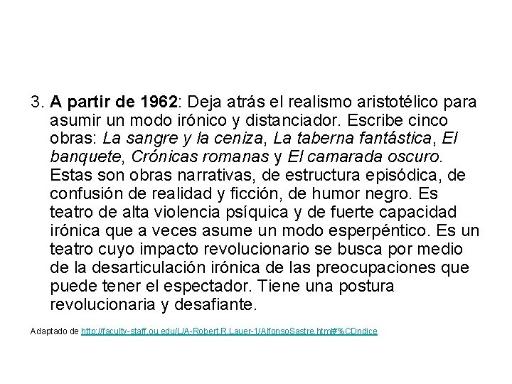 3. A partir de 1962: Deja atrás el realismo aristotélico para asumir un modo