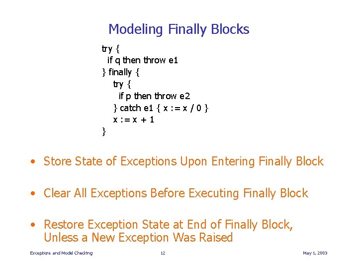 Modeling Finally Blocks try { if q then throw e 1 } finally {