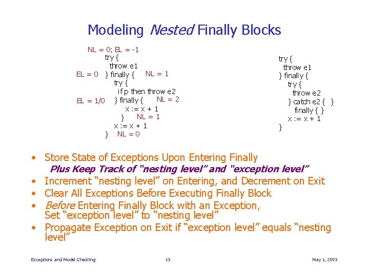 Modeling Nested Finally Blocks NL = 0; EL = -1 try { throw e