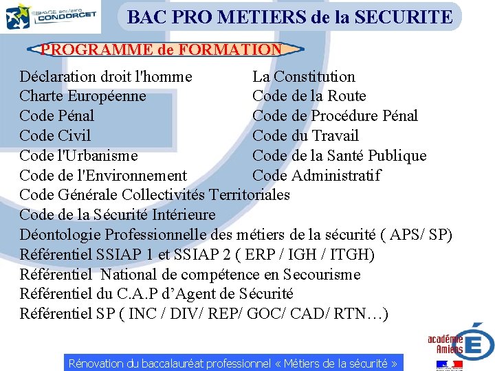 BAC PRO METIERS de la SECURITE PROGRAMME de FORMATION Déclaration droit l'homme La Constitution