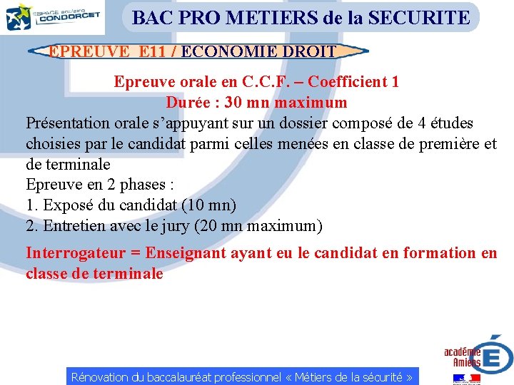 BAC PRO METIERS de la SECURITE EPREUVE E 11 / ECONOMIE DROIT Epreuve orale