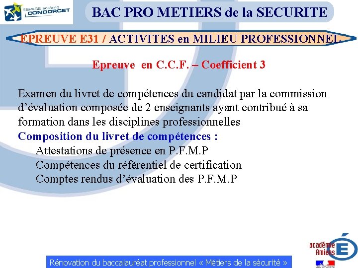 BAC PRO METIERS de la SECURITE EPREUVE E 31 / ACTIVITES en MILIEU PROFESSIONNEL