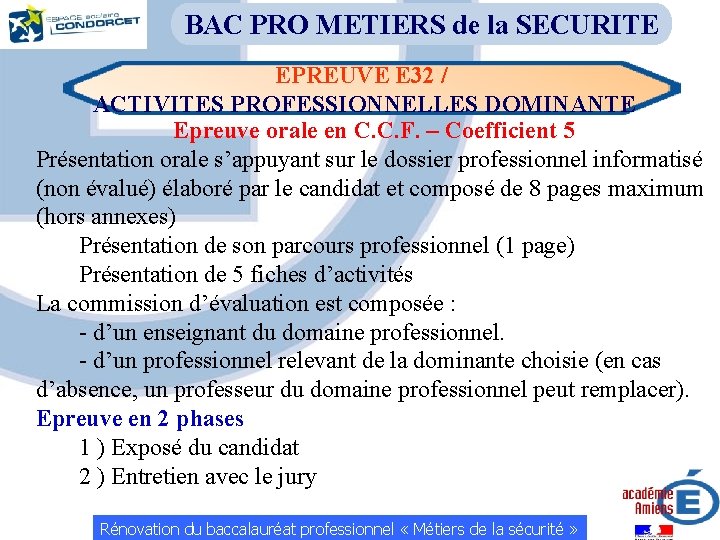 BAC PRO METIERS de la SECURITE EPREUVE E 32 / ACTIVITES PROFESSIONNELLES DOMINANTE Epreuve