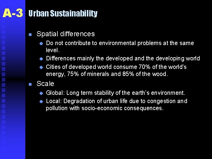 A-3 Urban Sustainability n Spatial differences u u u n Do not contribute to