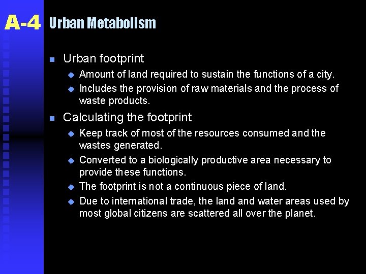 A-4 Urban Metabolism n Urban footprint u u n Amount of land required to