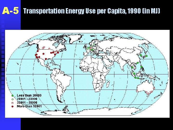 A-5 Transportation Energy Use per Capita, 1990 (in MJ) 