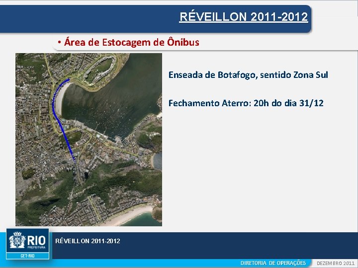 RÉVEILLON 2011 -2012 • Área de Estocagem de Ônibus Enseada de Botafogo, sentido Zona