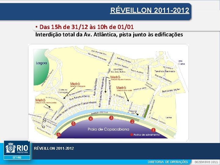 RÉVEILLON 2011 -2012 • Das 15 h de 31/12 às 10 h de 01/01