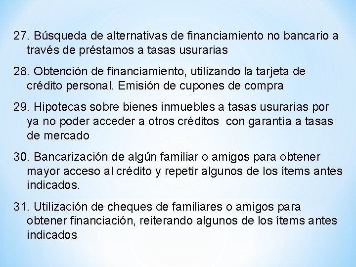 27. Búsqueda de alternativas de financiamiento no bancario a través de préstamos a tasas