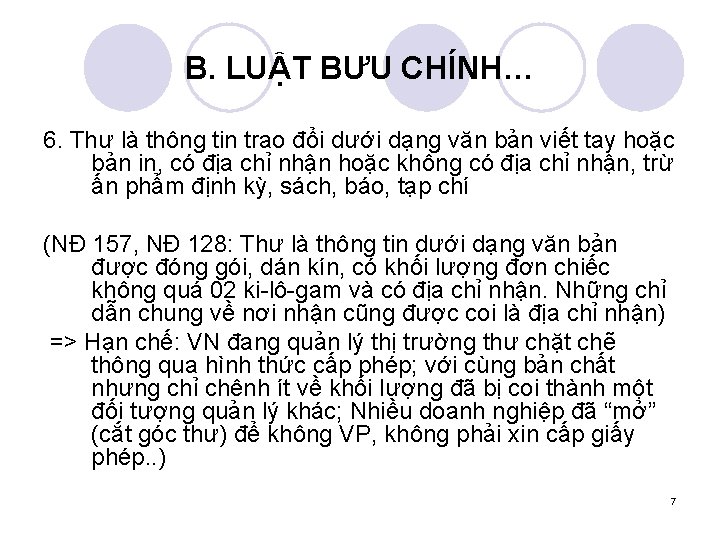 B. LUẬT BƯU CHÍNH… 6. Thư là thông tin trao đổi dưới dạng văn