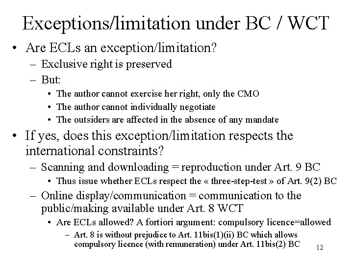 Exceptions/limitation under BC / WCT • Are ECLs an exception/limitation? – Exclusive right is