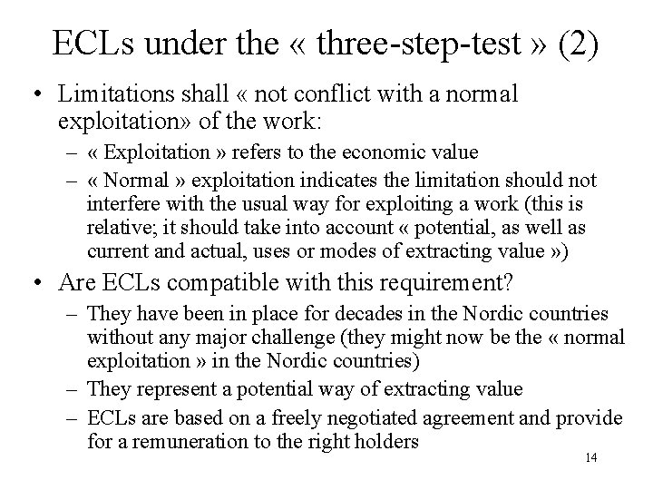 ECLs under the « three-step-test » (2) • Limitations shall « not conflict with