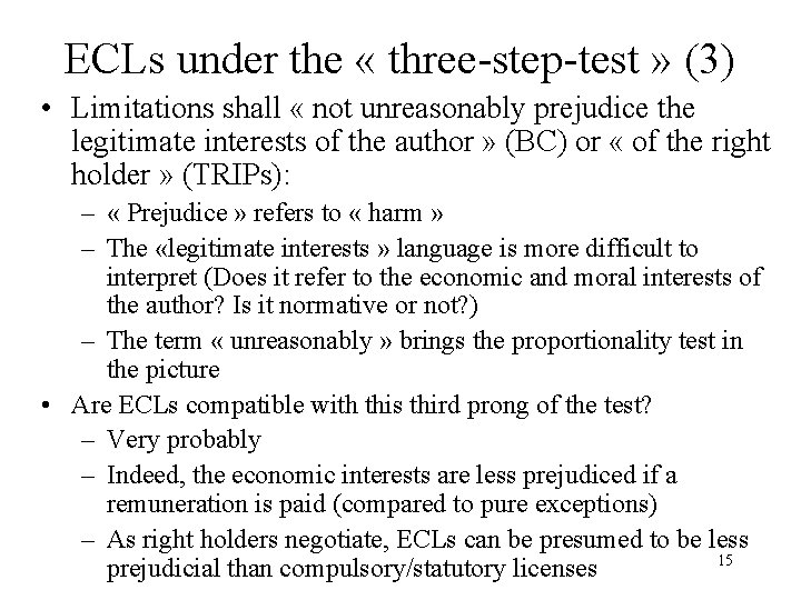 ECLs under the « three-step-test » (3) • Limitations shall « not unreasonably prejudice