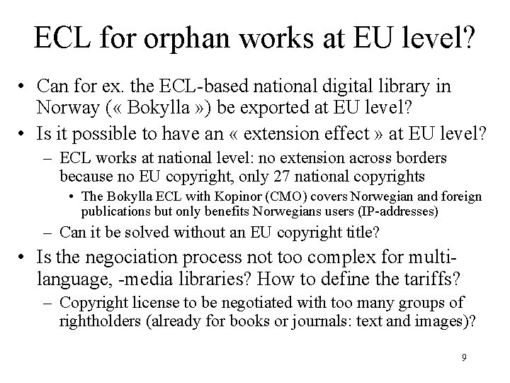 ECL for orphan works at EU level? • Can for ex. the ECL-based national