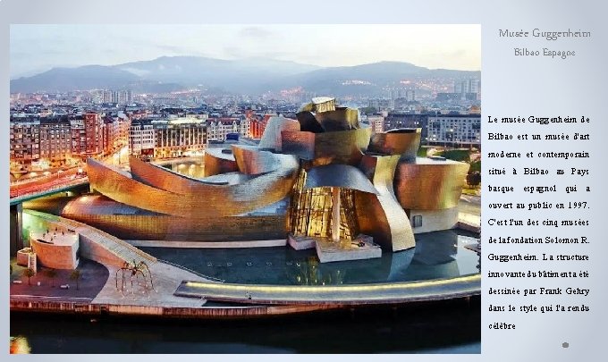 Musée Guggenheim Bilbao Espagne Le musée Guggenheim de Bilbao est un musée d'art moderne