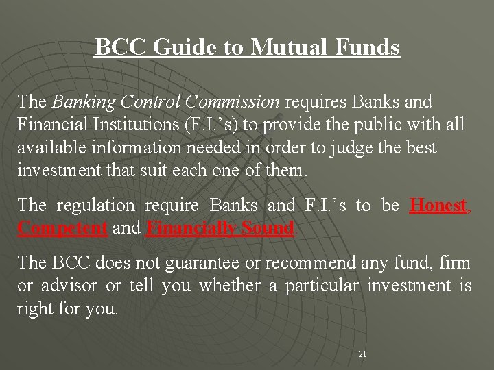 BCC Guide to Mutual Funds The Banking Control Commission requires Banks and Financial Institutions