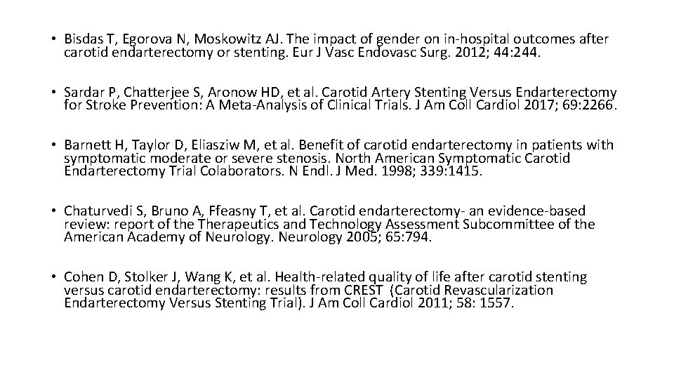  • Bisdas T, Egorova N, Moskowitz AJ. The impact of gender on in-hospital