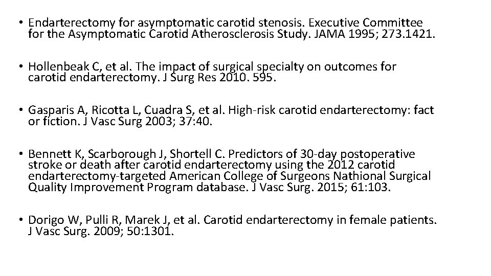  • Endarterectomy for asymptomatic carotid stenosis. Executive Committee for the Asymptomatic Carotid Atherosclerosis