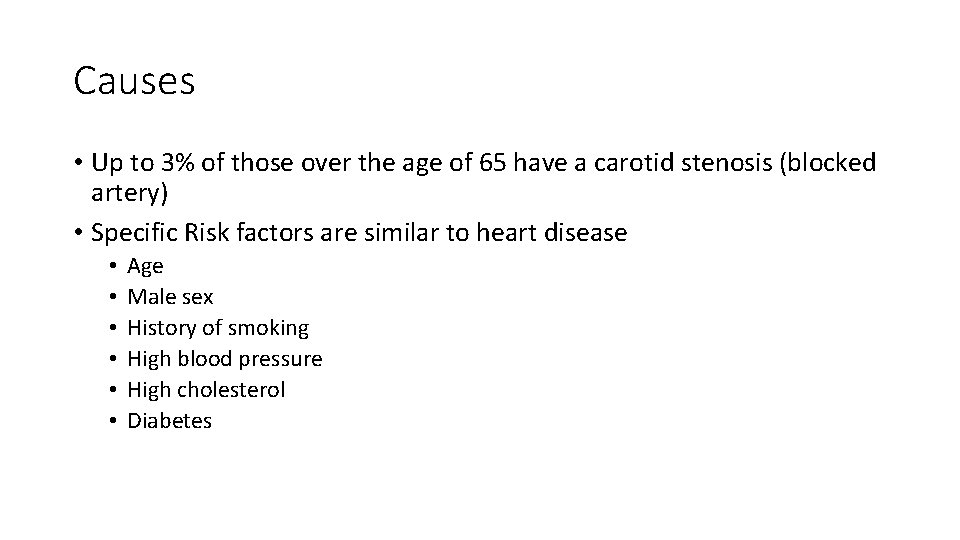 Causes • Up to 3% of those over the age of 65 have a