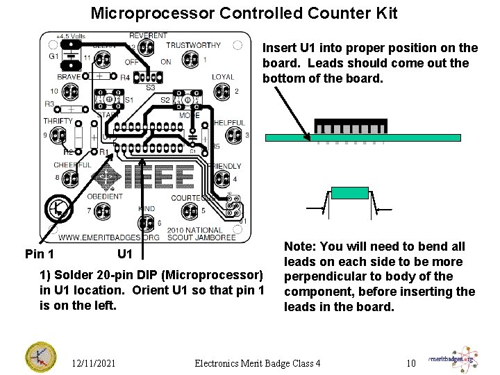 Microprocessor Controlled Counter Kit Insert U 1 into proper position on the board. Leads