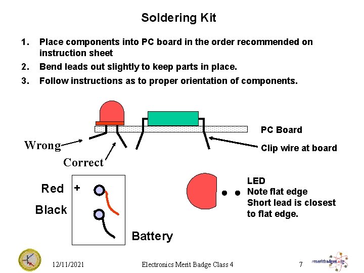 Soldering Kit 1. Place components into PC board in the order recommended on instruction