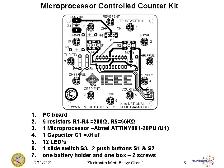 Microprocessor Controlled Counter Kit 1. 2. 3. 4. 5. 6. 7. PC board 5