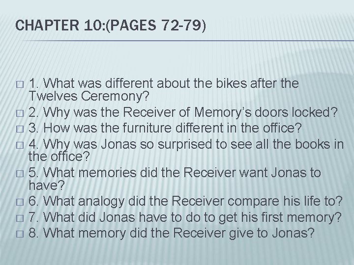 CHAPTER 10: (PAGES 72 -79) 1. What was different about the bikes after the