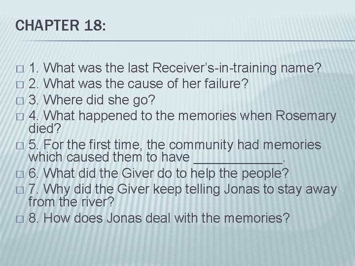 CHAPTER 18: 1. What was the last Receiver’s-in-training name? � 2. What was the