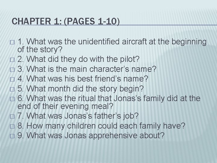 CHAPTER 1: (PAGES 1 -10) 1. What was the unidentified aircraft at the beginning